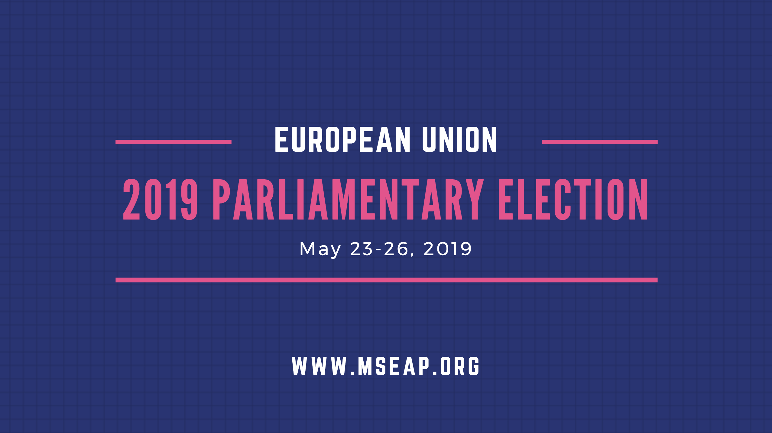 European Union sets dates for 2019 parliamentary elections